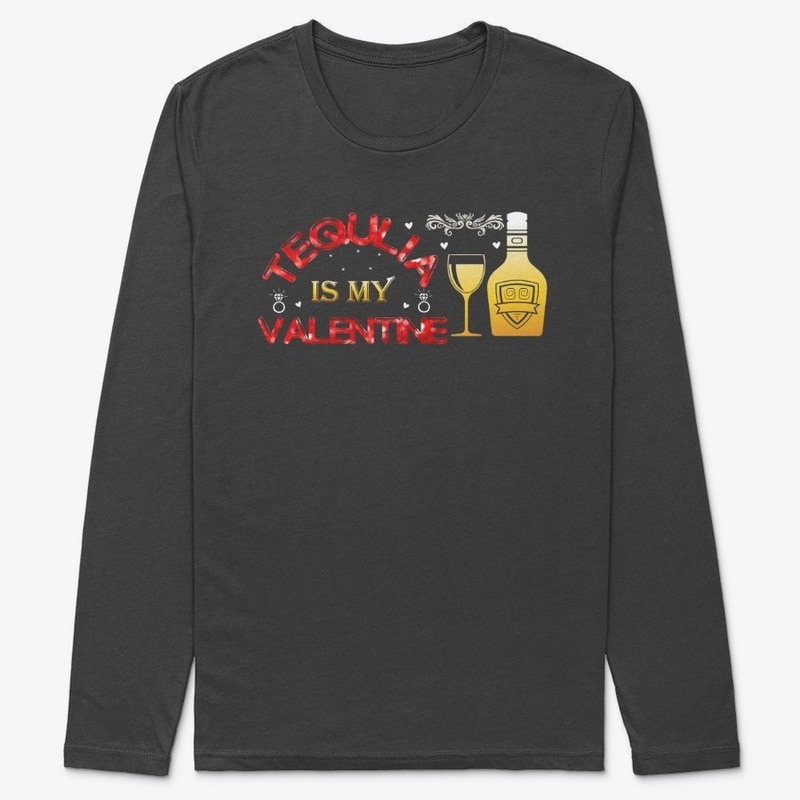 tequlia is my valentine t-shirt design