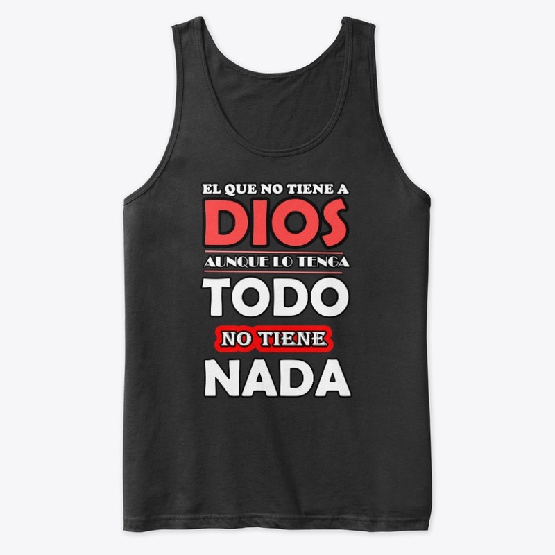El que no tiene a Dios, no tiene nada