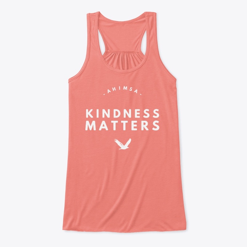 Ahimsa Kindess Matters