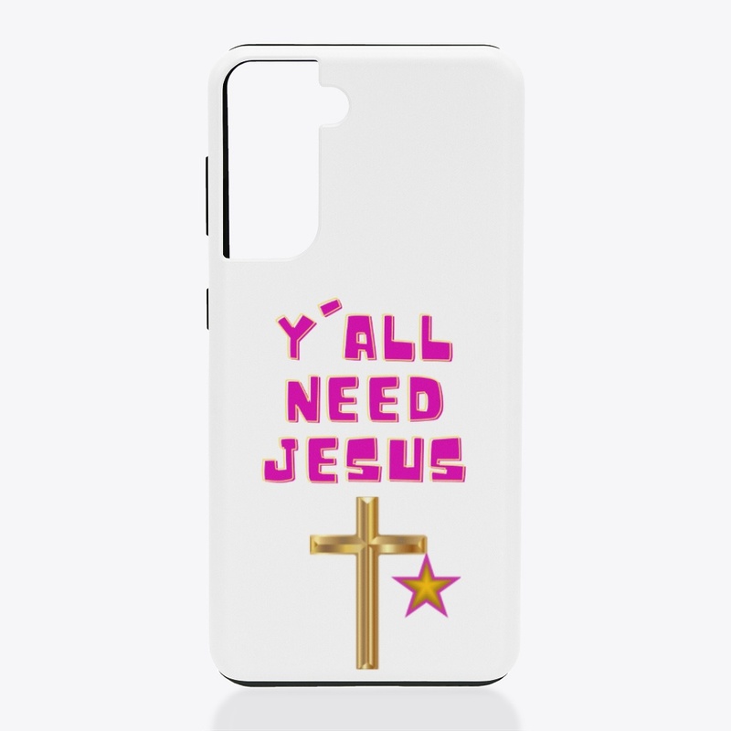 Y'all need Jesus!