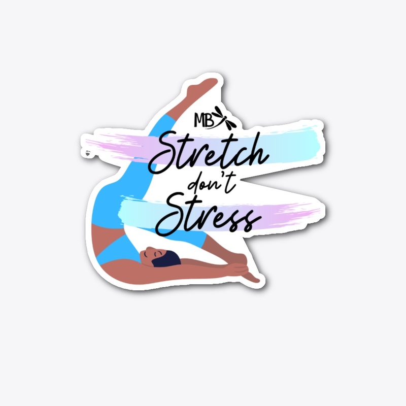 Stretch don't Stress