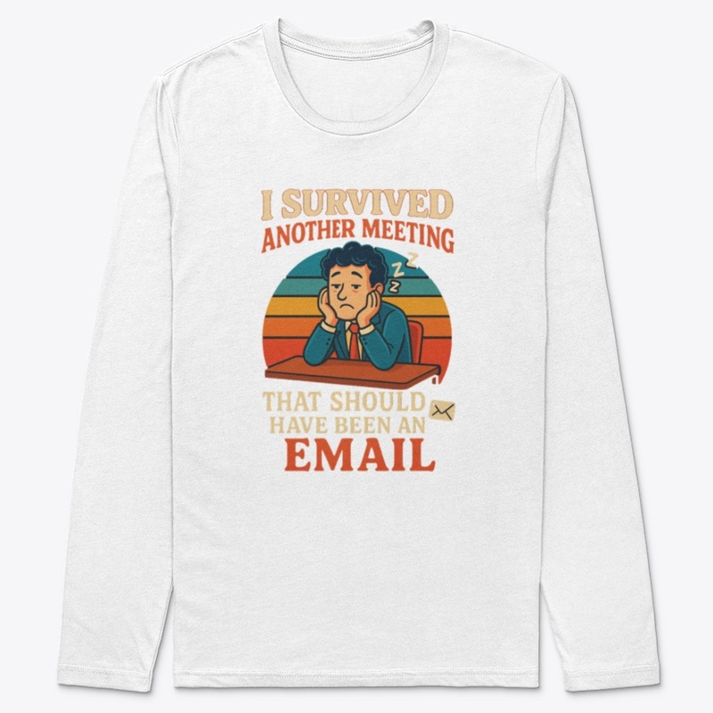 I Survived Another Meeting