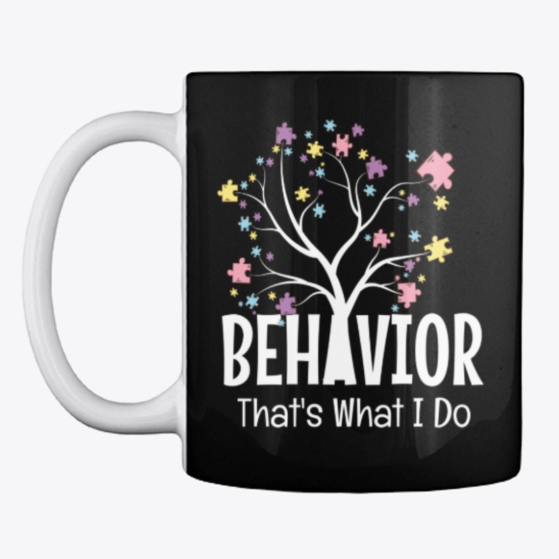 Behavior That's What I Do - BCBA Gift