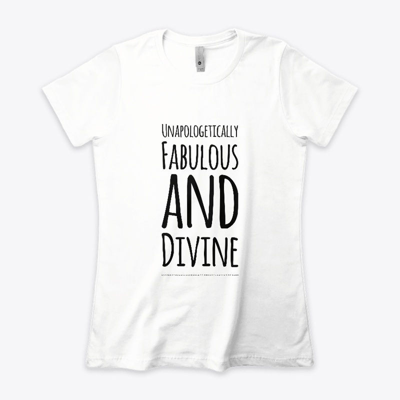 Unapologetically Fabulous and Divine