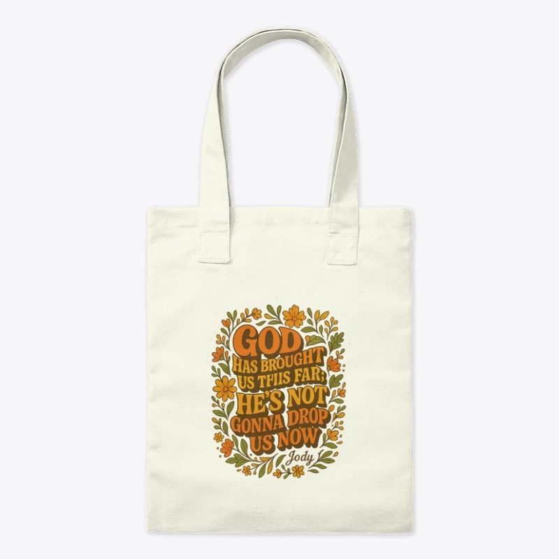 He’s Not Gonna Drop Us – Jody