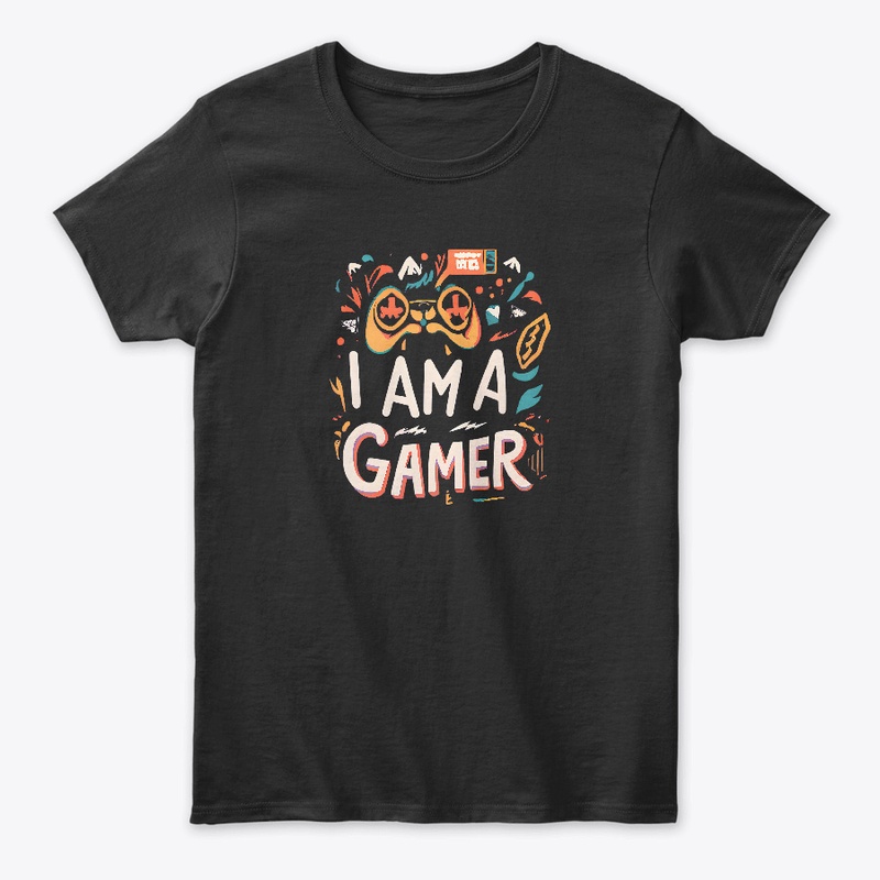 I am a Gamer T-shirt