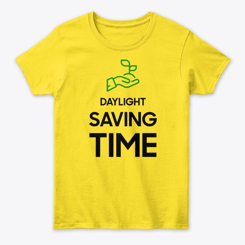 Daylight Saving Time T Shirt Daisy T-Shirt Front