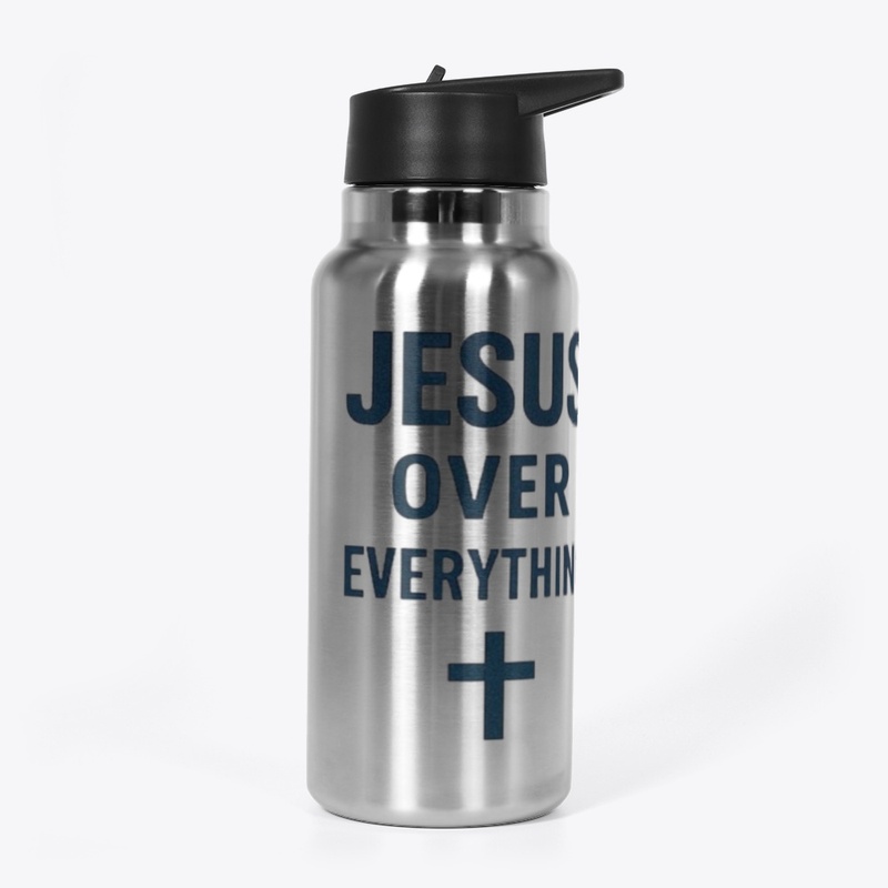 Jesus Over Everything