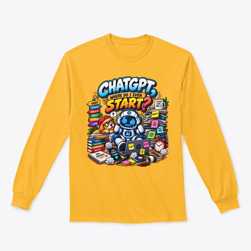 ChatGPT, Where Do I Even Start 