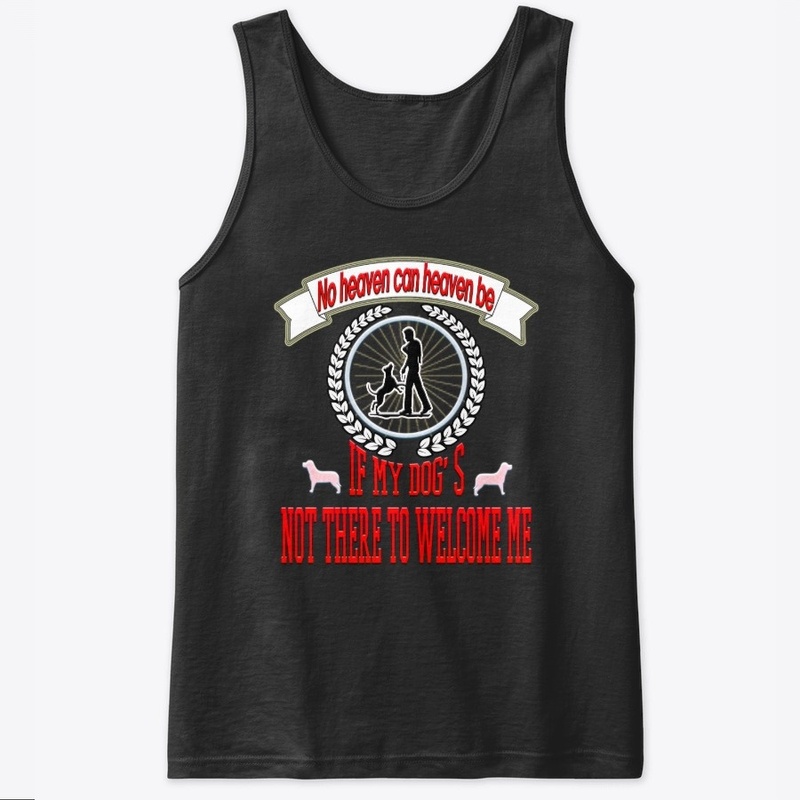 No heaven can heaven be...t-shirt2