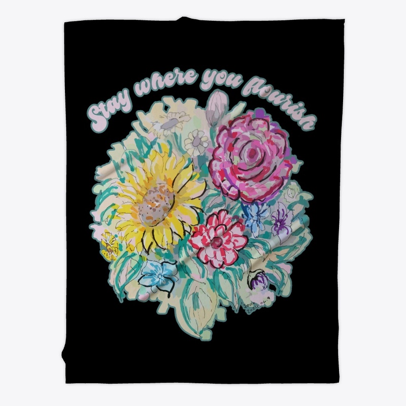 Stay where you flourish