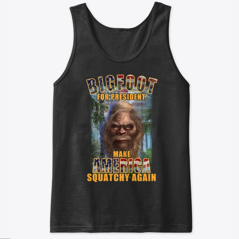 BIGFOOT FOR PRESIDENT - M.A.S.A.