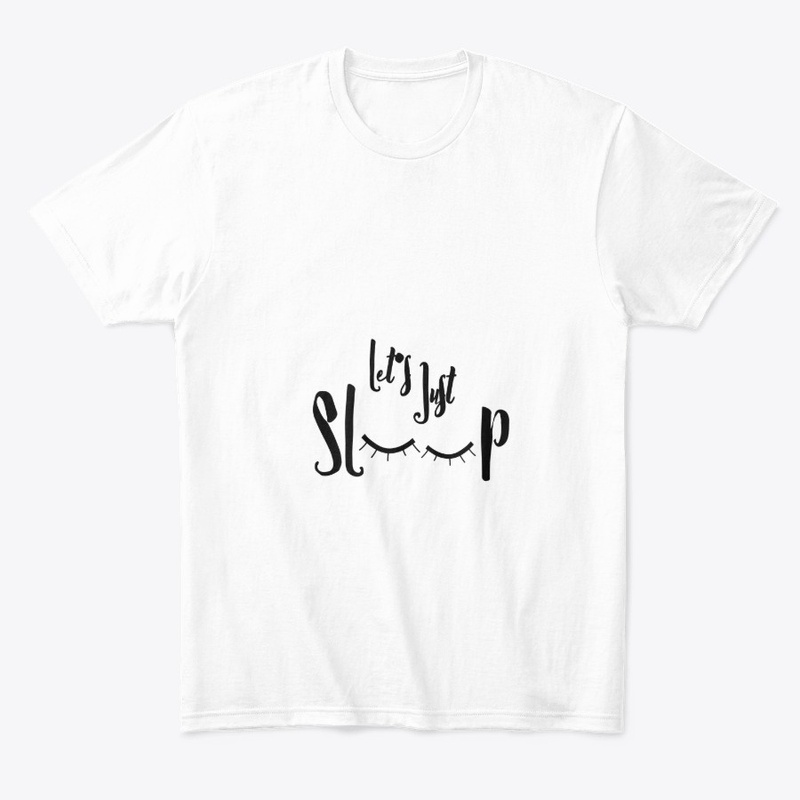 let's just sleep