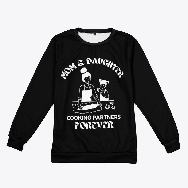 Cooking, MOM & Daughter Partners Forever