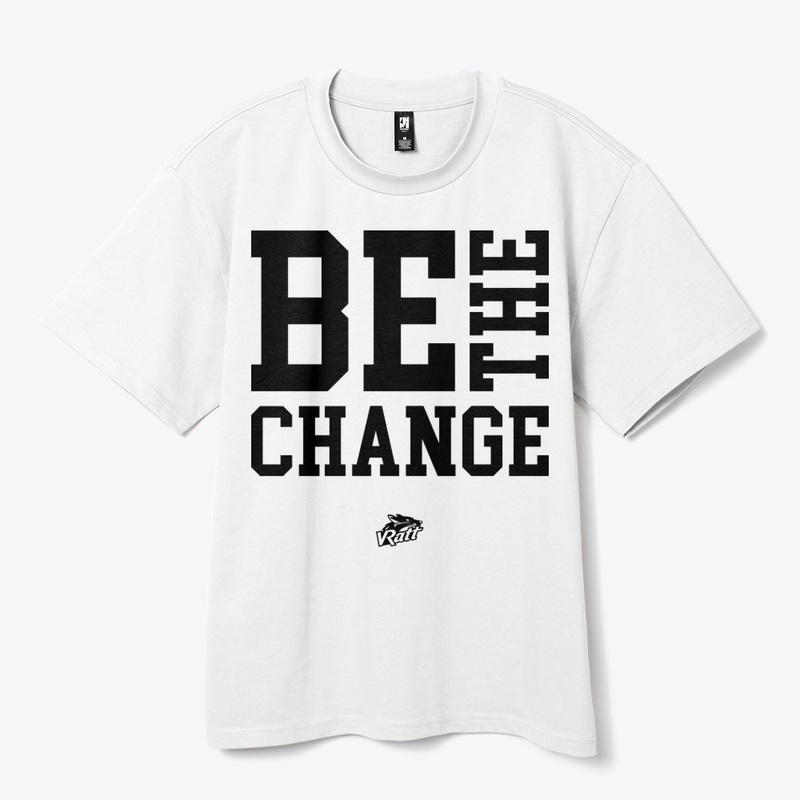 BE THE CHANGE