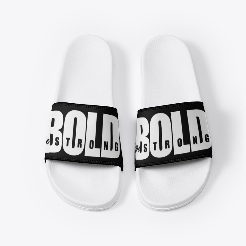 Bold - Be strong