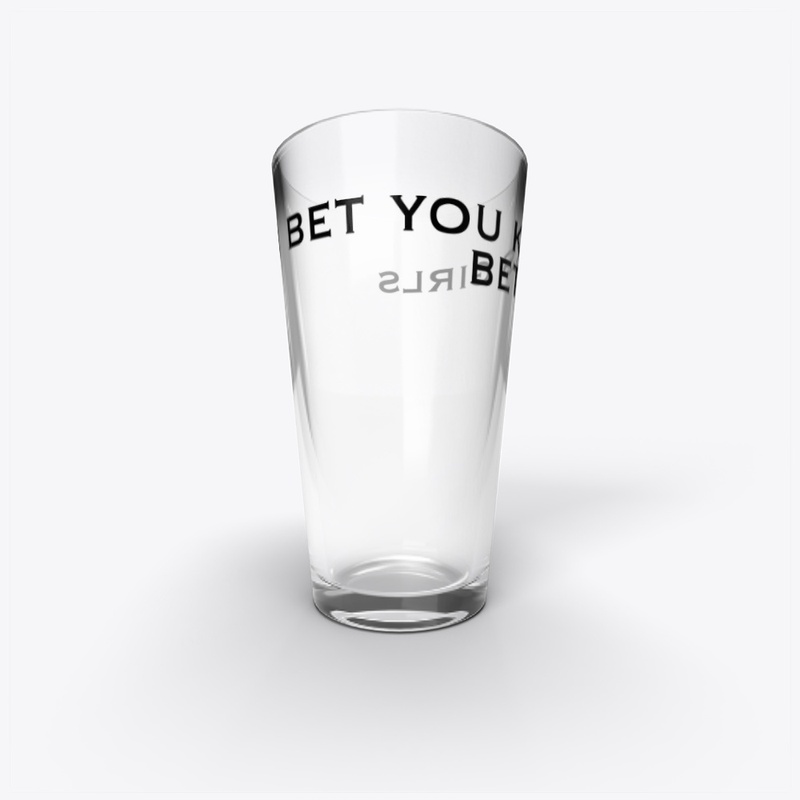 I bet you kiss girls, beta