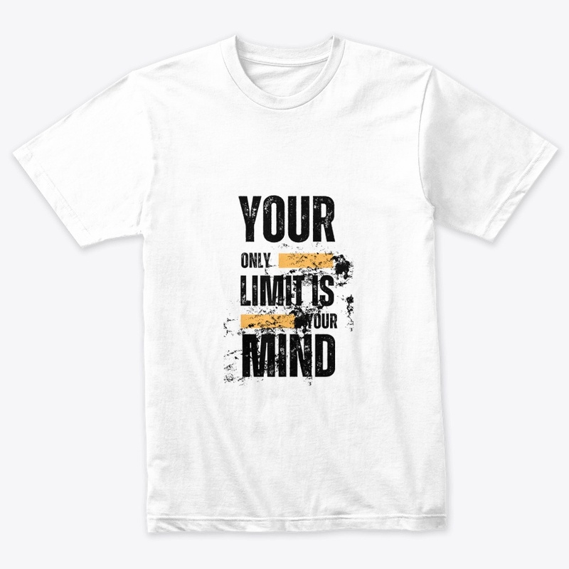 Your only limit is your mind t-shirt 