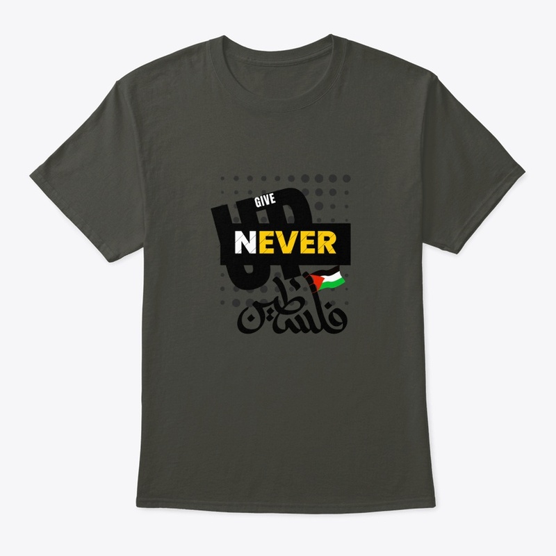 Never give up "PALESTINE"