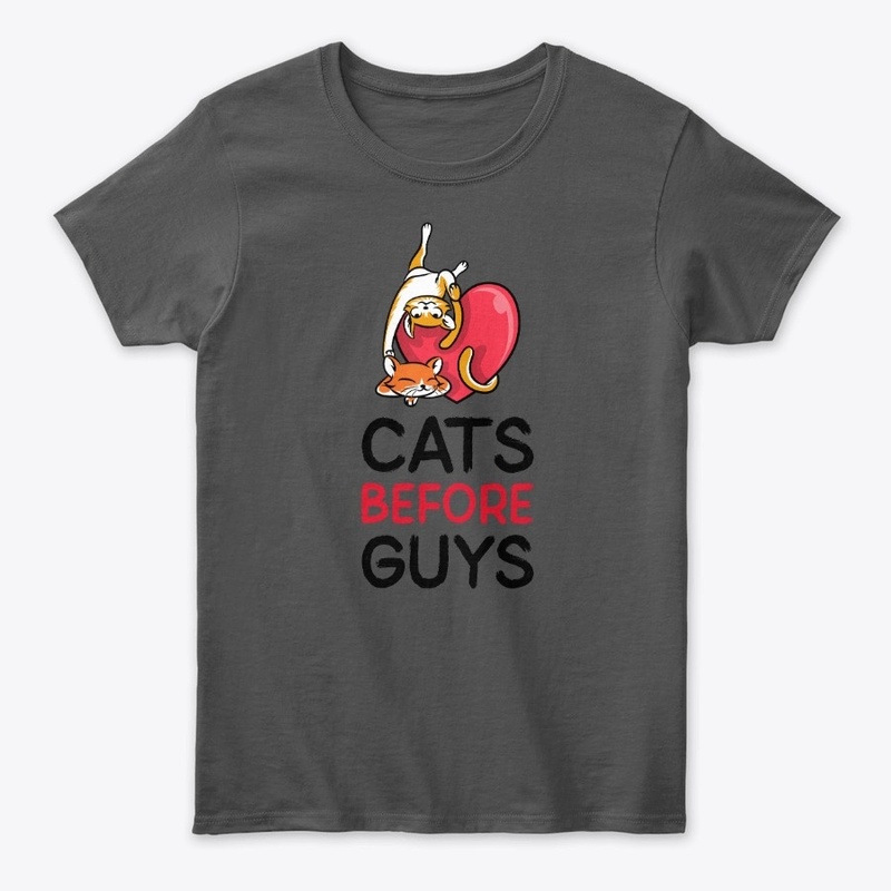 Cats Before Guys Tshirt 