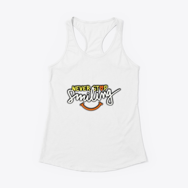 Never Stop Smiling tshirt graphic 