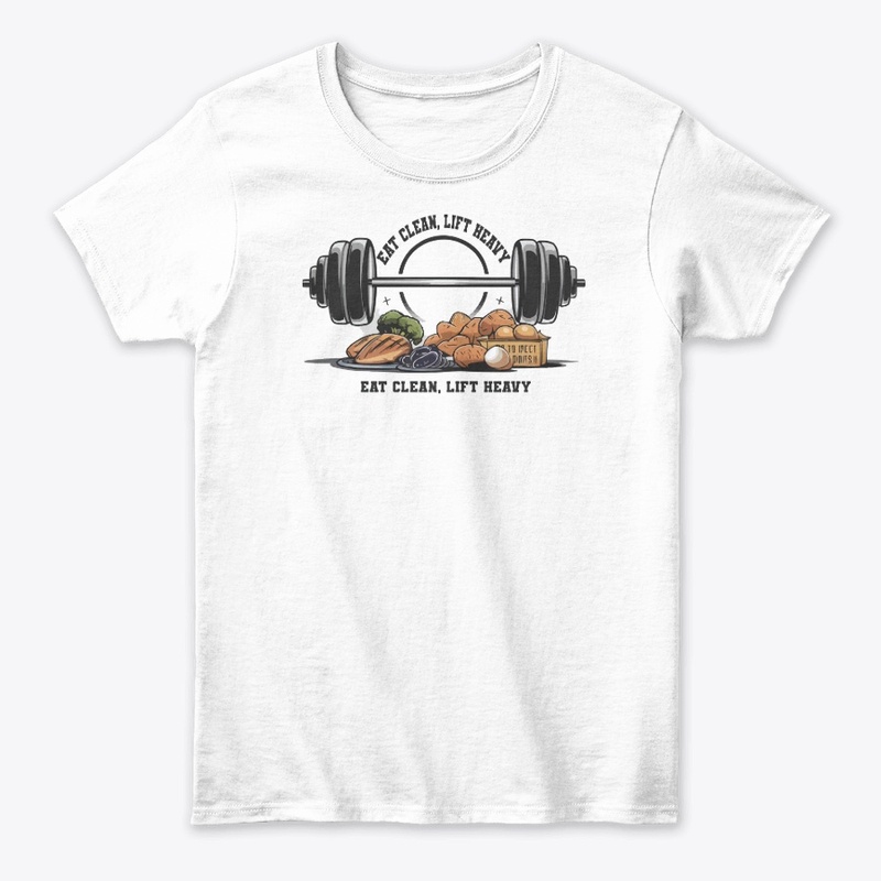 Eat Clean Lift Heavy Comfort Tee