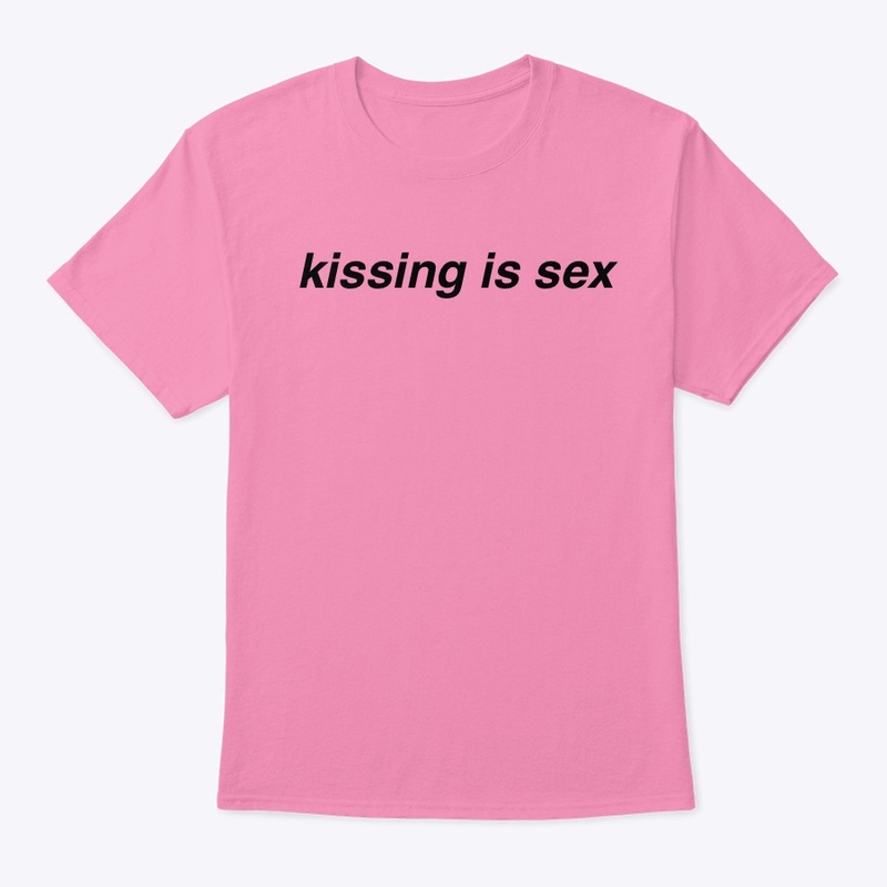 @calebsaysthings // "kissing is sex" 