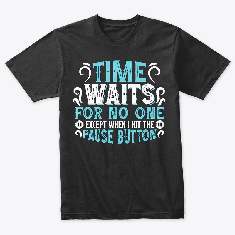 Time Waits For No One 