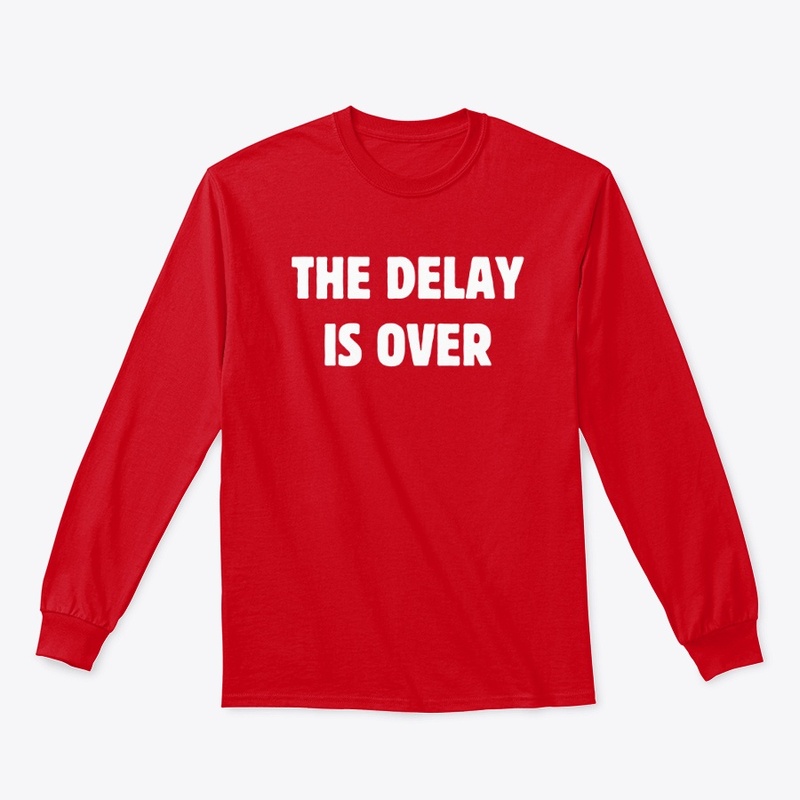 THE DELAY IS OVER COLLECTION