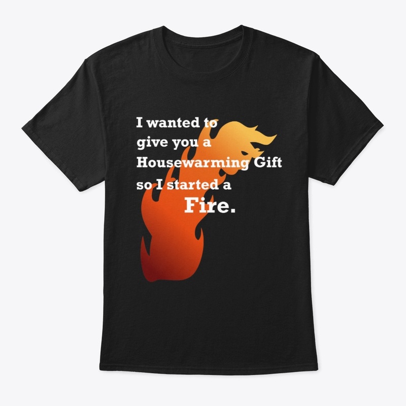Housewarming Gift Fire