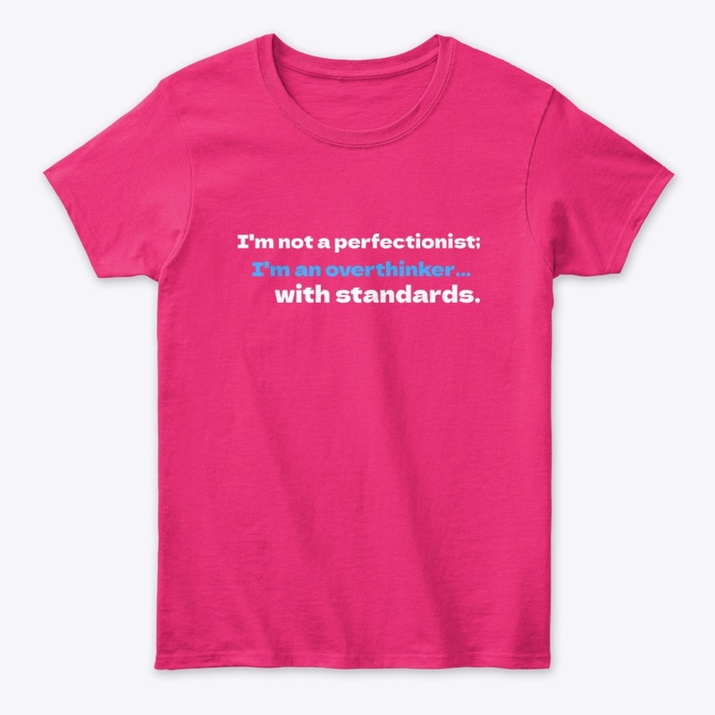 I'm Not a Perfectionist (white letters)