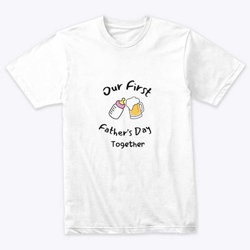 Our First Father's Day Shirt Together