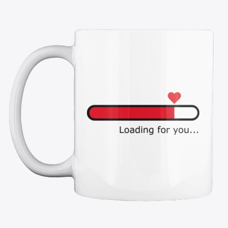 My love loading for you - Cup of love
