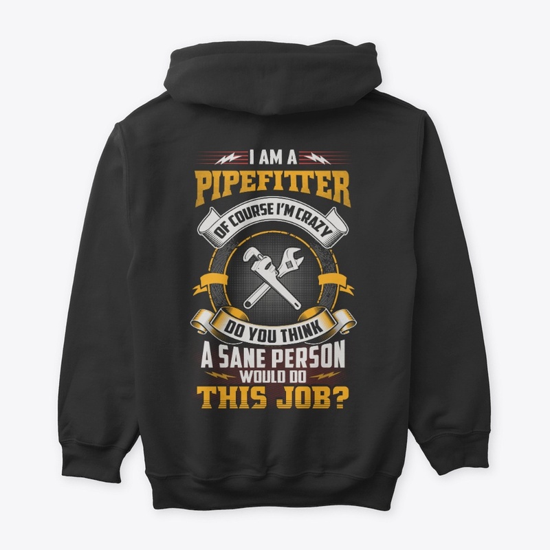 Crazy Pipefitter Shirt