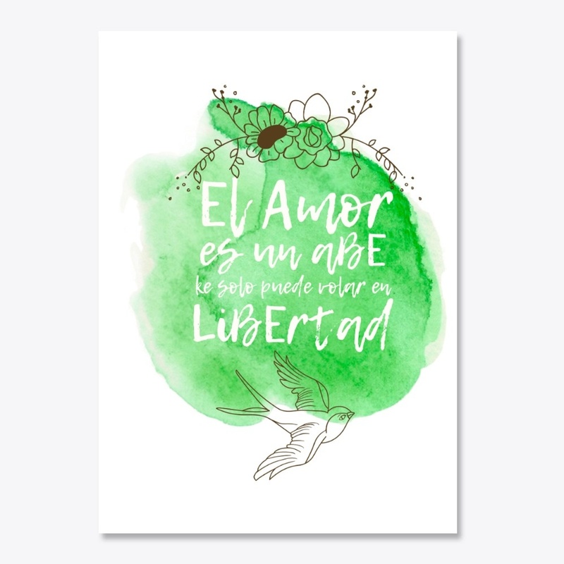 El Amor es... LiBErtad (verde claro)