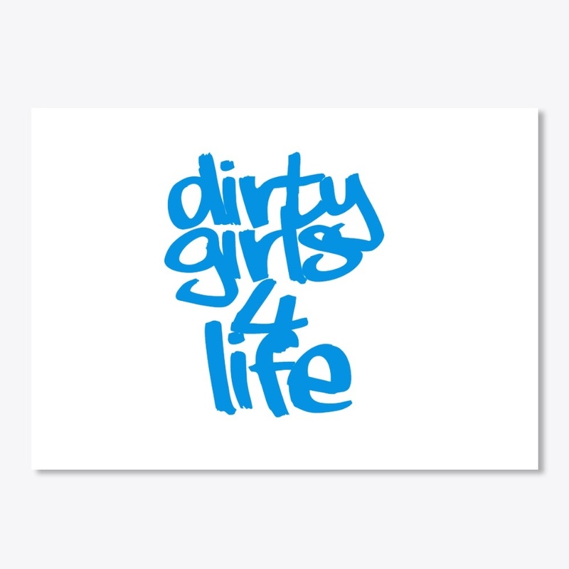 DirtyGirls4Life
