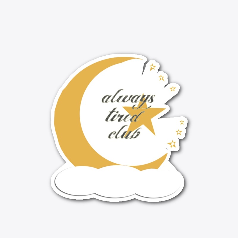 The Always Tired Club