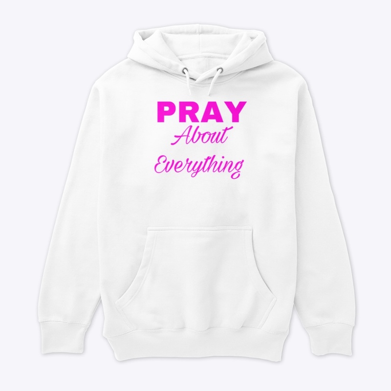 Pray About Everything-Pink