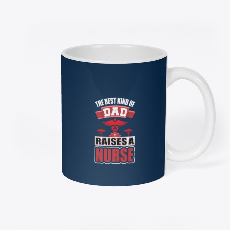 The Best Kind of Dad Nurse T Shirt 