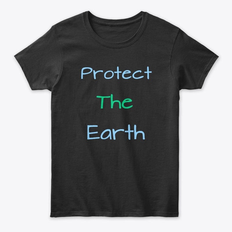Protect the Earth Merch
