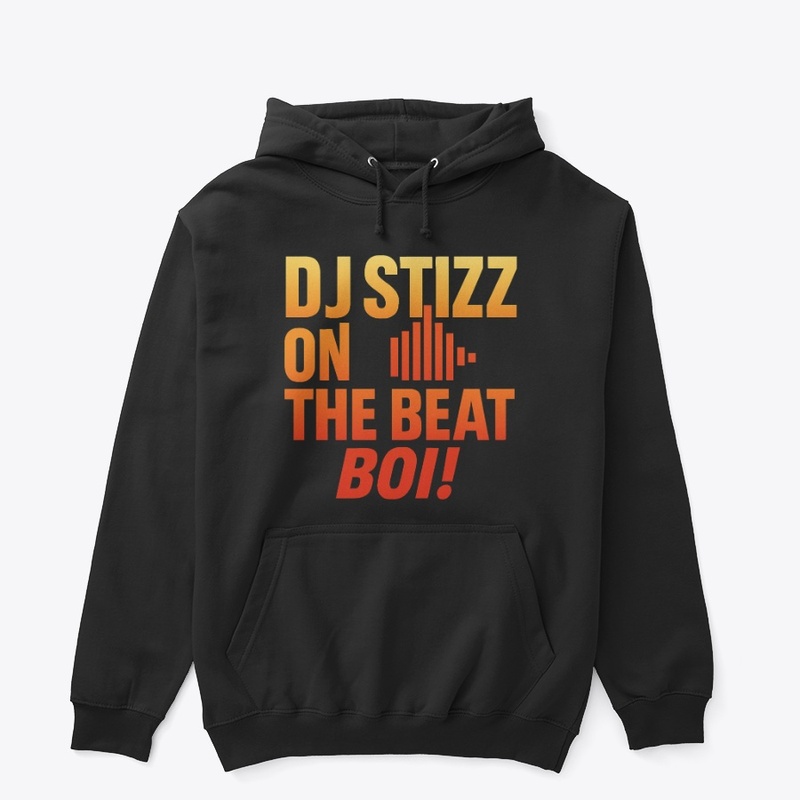 Dj Stizz On The Beat Boi! Hoodie