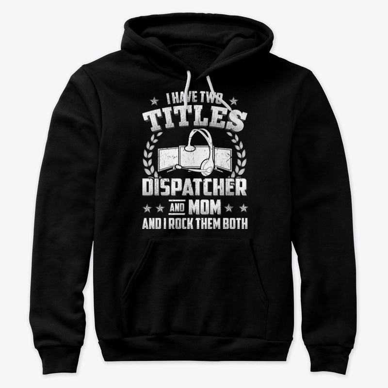 Dispatcher n Mom Titles, Rock Them Both