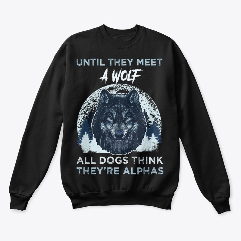 Until Wolf - Dogs Think They're Alphas