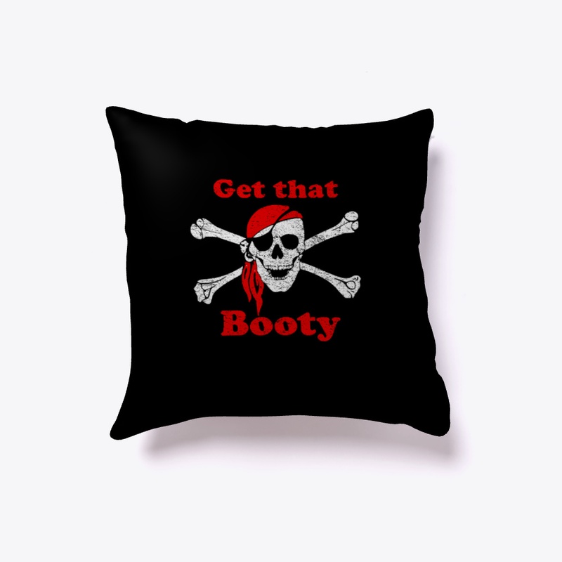 Get That Booty Skull & Cross Bones