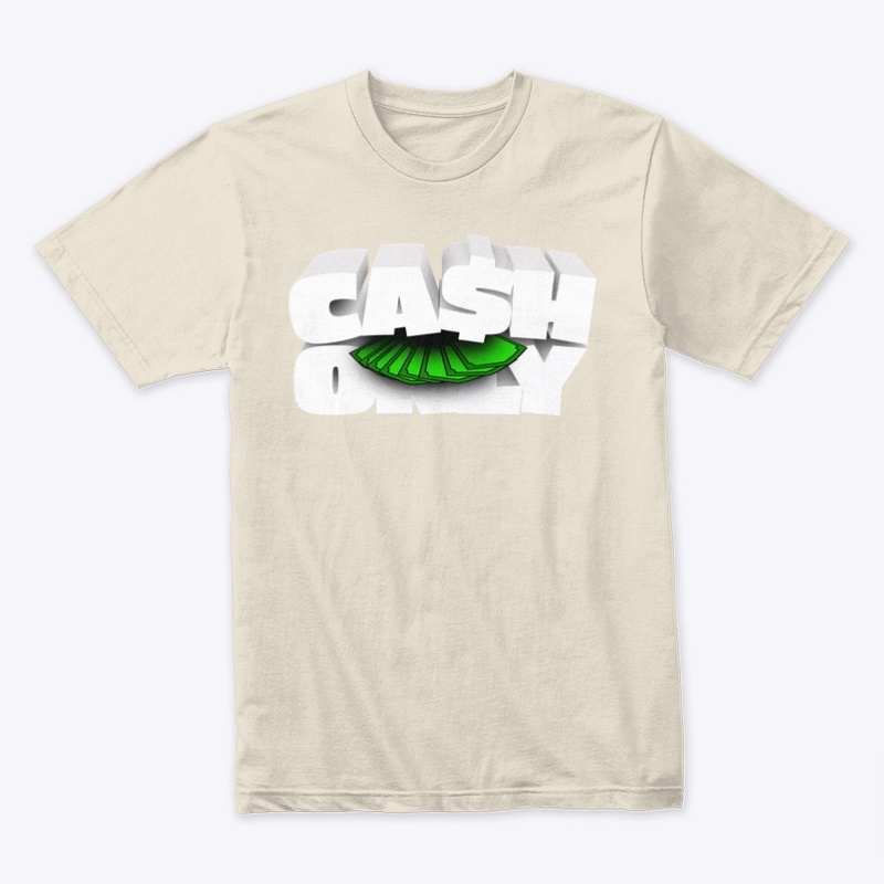 Ca$h Only T-shirt