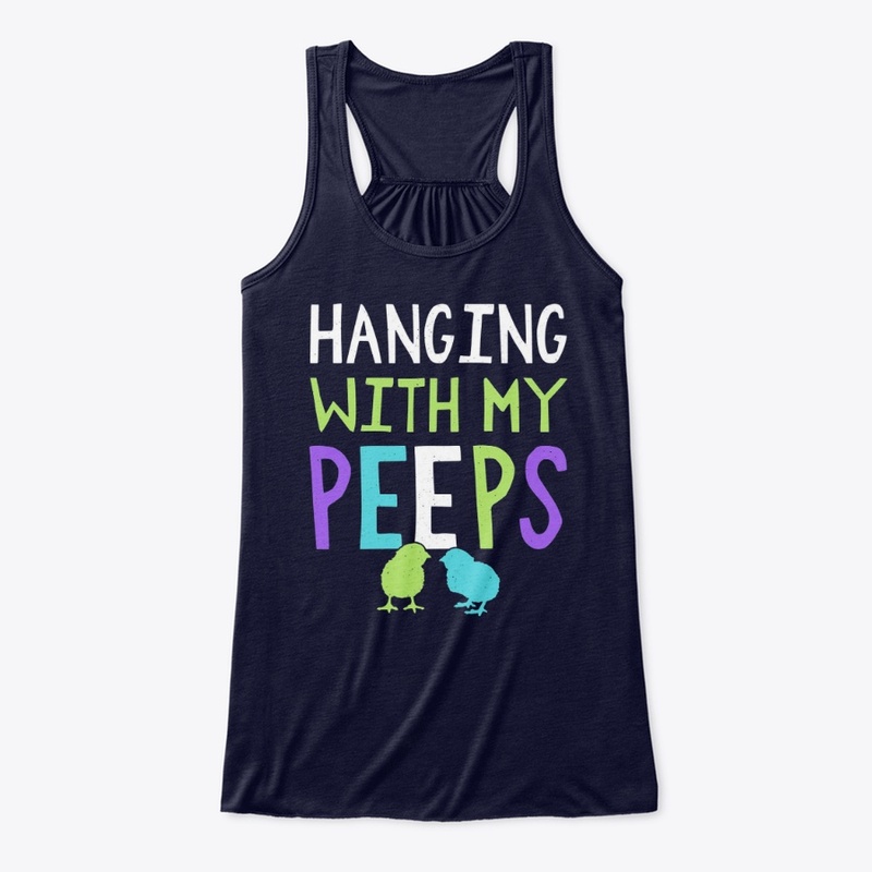 Hanging With My Peeps Tee Shirts