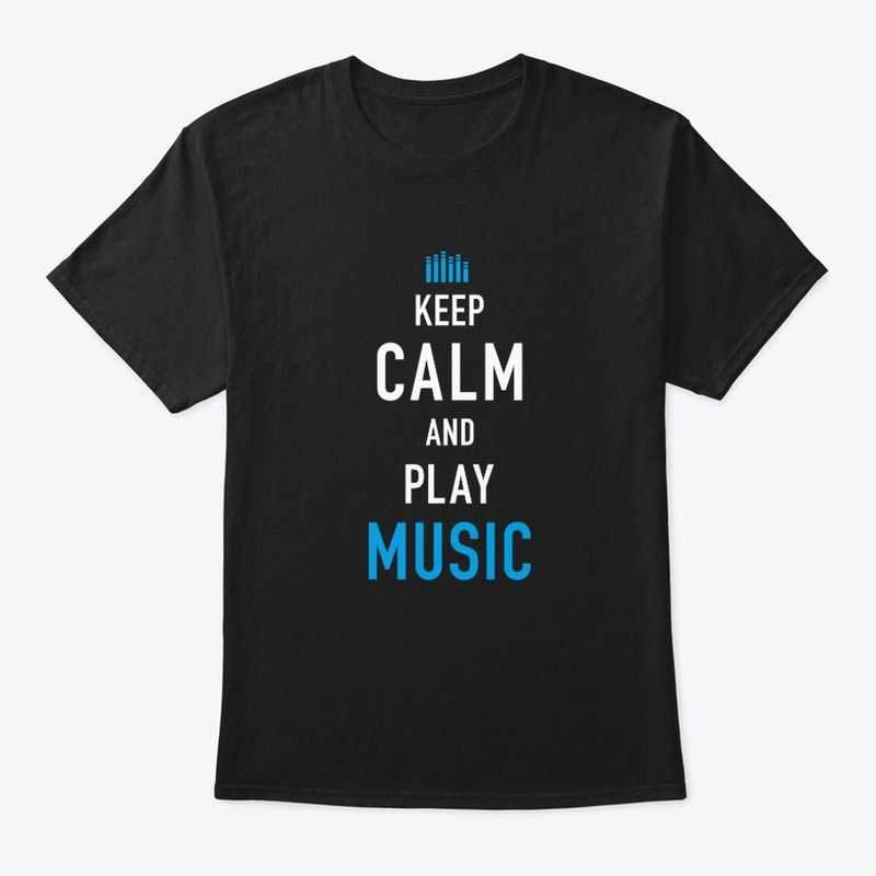 Keep Calm and play Music