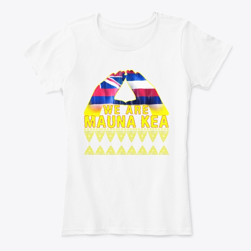 We Are Mauna kea T Shirt for All