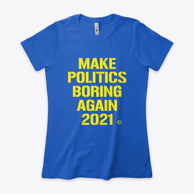 Make Politics Boring Again