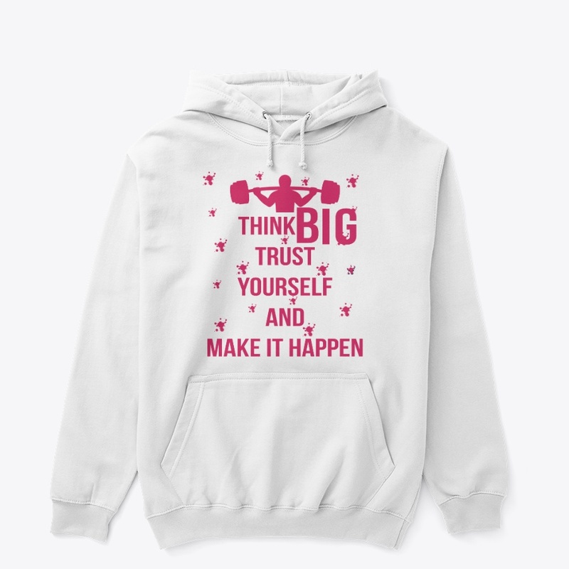 THINK BIG TRUST YOURSELF DESIGN